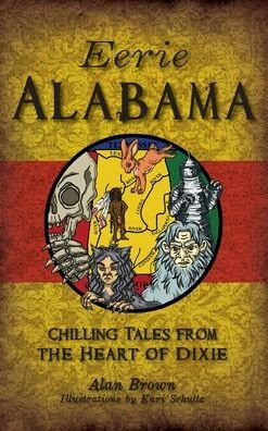 Cover for Alan Brown · Eerie Alabama (Hardcover Book) (2019)