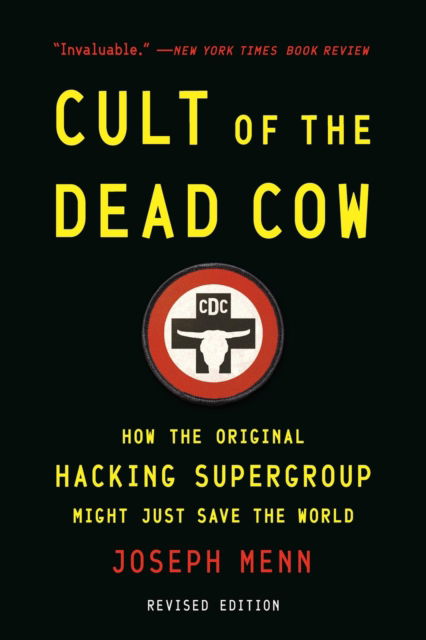 Cover for Joseph Menn · Cult of the Dead Cow: How the Original Hacking Supergroup Might Just Save the World (Paperback Book) (2025)