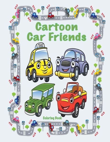 Cover for Mary Lou Brown · Cartoon Car Friends Coloring Book (Paperback Book) (2017)