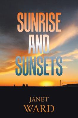 Cover for Janet Ward · Sunrise and Sunsets (Paperback Book) (2017)