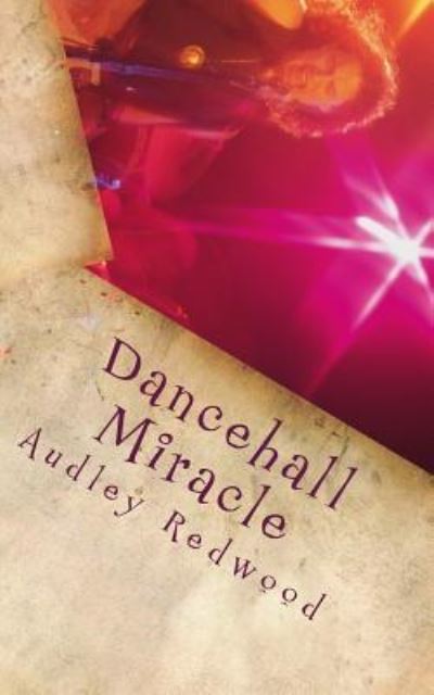 Cover for Audley Redwood · Dancehall Miracle (Paperback Book) (2017)