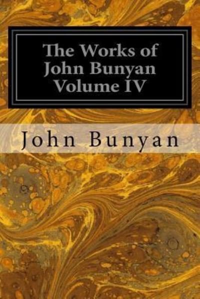 Cover for John Bunyan · The Works of John Bunyan Volume IV (Paperback Book) (2017)