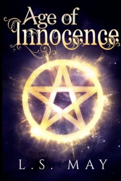 Age of Innocence - L S May - Books - Createspace Independent Publishing Platf - 9781548413118 - June 30, 2017