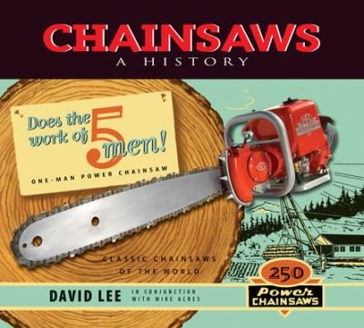 Cover for David Lee · Chainsaws: A History (Pocketbok) (2020)