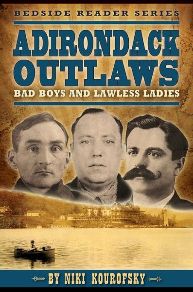 Cover for Niki Kourofsky · Adirondack Outlaws: Bad Boys and Lawless Ladies (Paperback Book) [First edition] (2015)