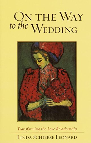 Cover for Linda Schierse Leonard · On the Way to the Wedding: Transforming the Love Relationship (Paperback Book) [2nd edition] (2001)