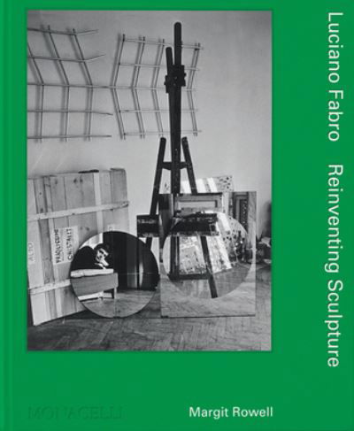 Cover for Margit Rowell · Luciano Fabro: Reinventing Sculpture (Hardcover Book) (2024)