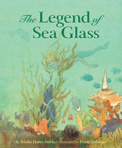 Cover for Trinka Hakes Noble · Legend of Sea Glass (Bog) (2016)