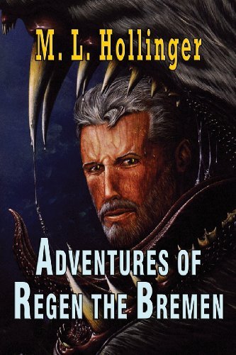 Cover for M. L. Hollinger · The Adventures of Regen the Bremen (Pocketbok) (2013)