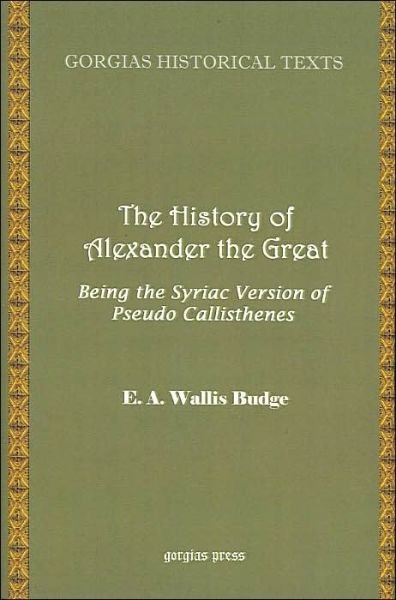Cover for E.A. Wallis Budge · The History of Alexander the Great - Kiraz Chronicles Archive (Innbunden bok) (2003)