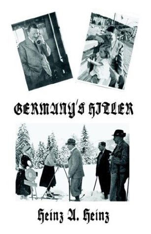 Germany's Hitler - Heinz A. Heinz - Kirjat - Liberty Bell Publications - 9781593640118 - sunnuntai 22. helmikuuta 2004