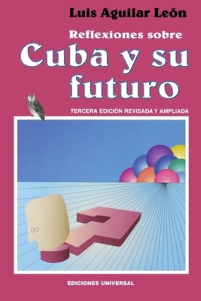 Cover for Luis Aguilar León · Reflexiones Sobre Cuba Y Su Futuro (Taschenbuch) (2020)