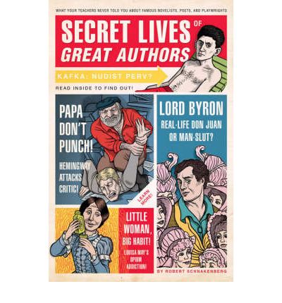 Cover for Robert Schnakenberg · Secret Lives of Great Authors: What Your Teachers Never Told You about Famous Novelists, Poets, and Playwrights - Secret Lives (Taschenbuch) (2008)