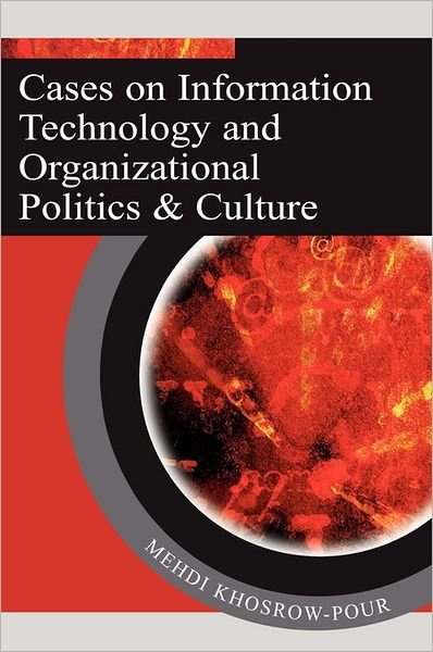 Cover for Mehdi Khosrow-pour · Cases on Information Technology and Organizational Politics &amp; Culture (Hardcover Book) (2006)