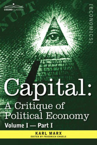 Cover for Karl Marx · Capital: a Critique of Political Economy - Vol. I-part I: the Process of Capitalist Production (Innbunden bok) (2013)