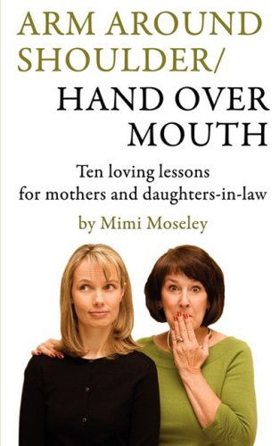Cover for Mimi Moseley · Arm Around Shoulder/ Hand over Mouth (Paperback Book) (2009)