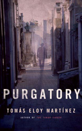 Cover for Tomás Eloy Martínez · Purgatory: a Novel (Paperback Book) (2011)