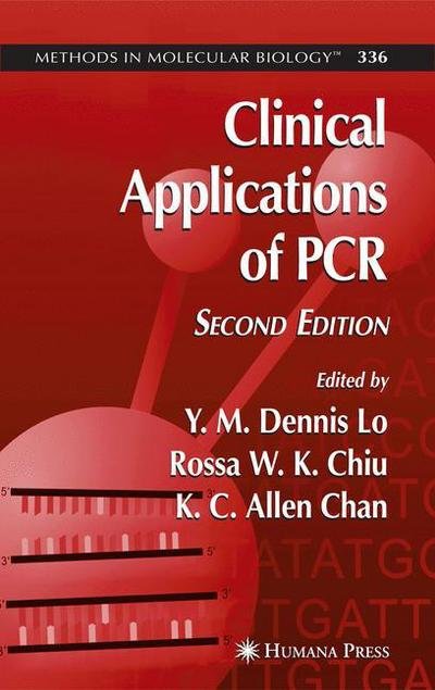 Cover for Y M Dennis Lo · Clinical Applications of PCR - Methods in Molecular Biology (Paperback Bog) [Softcover reprint of hardcover 1st ed. 2006 edition] (2010)
