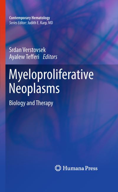 Cover for Srdan Verstovsek · Myeloproliferative Neoplasms: Biology and Therapy - Contemporary Hematology (Paperback Book) [2011 edition] (2012)