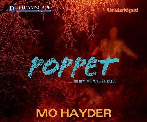 Cover for Mo Hayder · Poppet: a Jack Caffery Thriller (MP3-CD) [Unabridged edition] (2013)