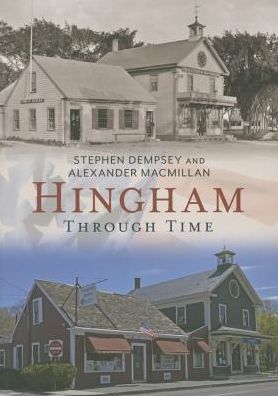 Cover for Alexander Macmillan · Hingham (America Through Time) (Paperback Book) (2014)