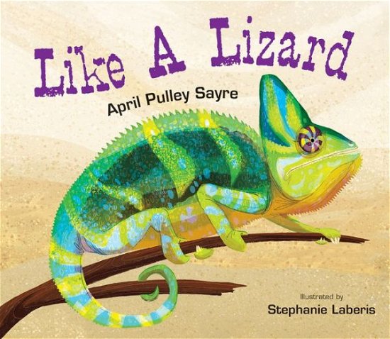 Cover for April Pulley Sayre · Like a Lizard (Hardcover Book) (2019)