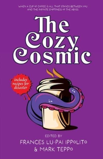Cozy Cosmic - Mark Teppo - Books - Firebird Creative - 9781630231118 - October 10, 2023