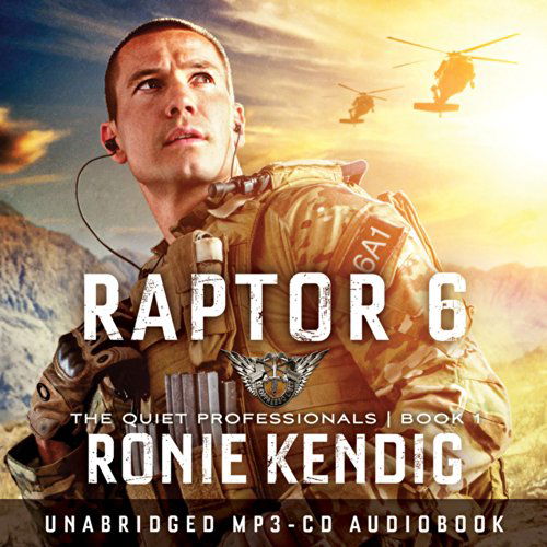 Cover for Ronie Kendig · Raptor 6 Mp3 CD (The Quiet Professionals) (Płyta CD z plikami MP3) [Mp3 Una edition] (2014)