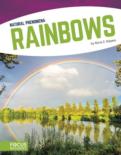 Cover for Alicia Z. Klepeis · Natural Phenomena: Rainbows (Hardcover Book) (2018)