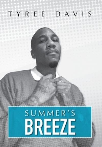 Cover for Tyree Davis · Summer's Breeze (Hardcover Book) (2021)