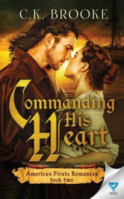 Commanding His Heart - C.K. Brooke - Books - Limitless Publishing, LLC - 9781640342118 - September 19, 2017