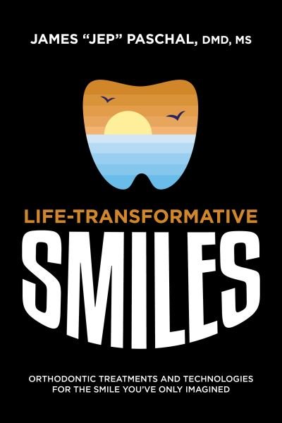 Cover for James &quot;Jep&quot; Paschal · Life Transformative Smiles (Book) (2022)