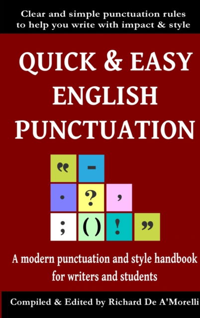 Cover for Richard De A'Morelli · Quick &amp; Easy English Punctuation (Gebundenes Buch) (2017)