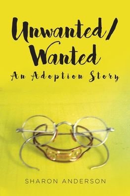 Cover for Sharon Anderson · Unwanted / Wanted: An Adoption Story (Pocketbok) (2020)