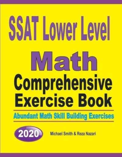 SSAT Lower Level Math Comprehensive Exercise Book - Michael Smith - Books - Math Notion - 9781646126118 - July 25, 2019