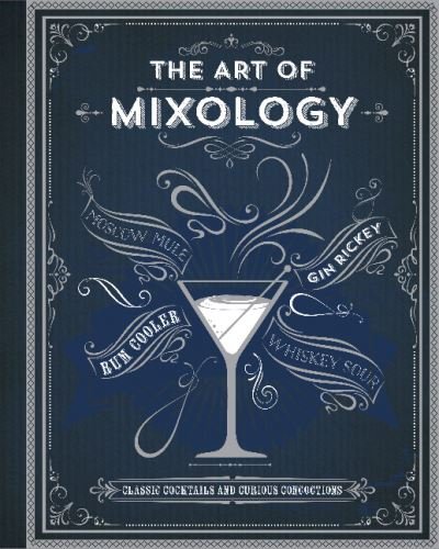 Cover for Cottage Door Press · The Art of Mixology (Hardcover Book) (2021)