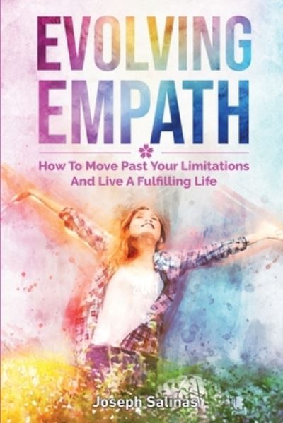 Evolving Empath - Joseph Salinas - Books - M & M Limitless Online Inc. - 9781646960118 - November 5, 2019