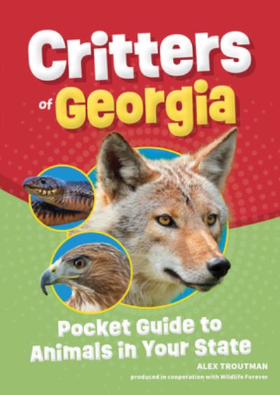 Cover for Alex Troutman · Critters of Georgia: Pocket Guide to Animals in Your State - Wildlife Pocket Guides for Kids (Paperback Book) (2023)