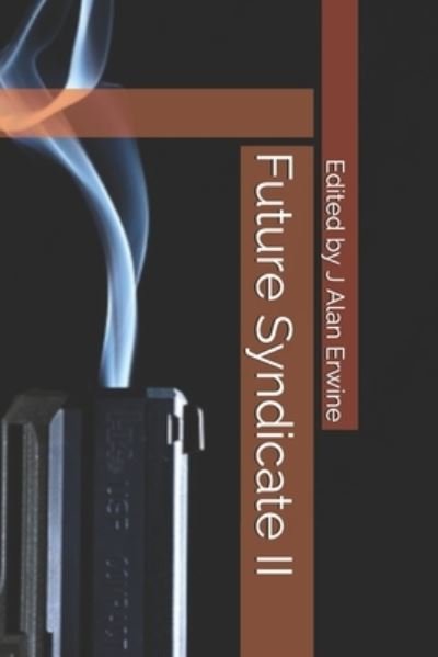 Cover for J Alan Erwine · Future Syndicate II (Paperback Bog) (2020)
