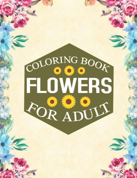 Cover for Rainbow Publishing · Flowers Coloring Book for Adult (Paperback Book) (2020)