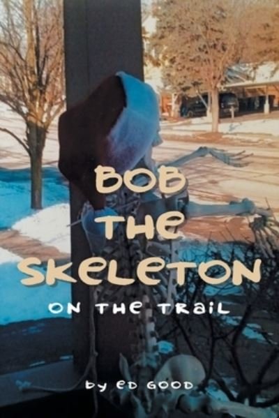 Cover for Ed Good · Bob the Skeleton (Book) (2022)