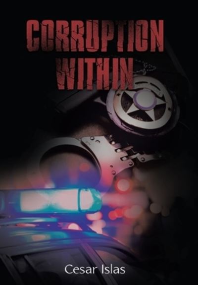 Cover for Cesar Islas · Corruption Within (Book) (2022)