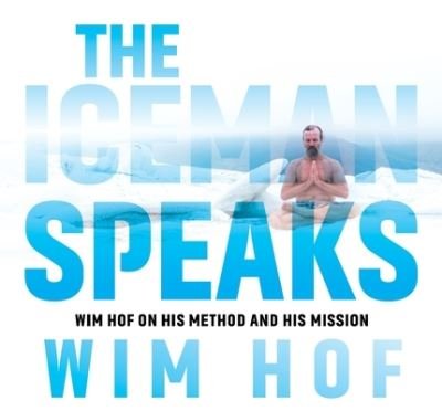 Cover for Wim Hof · The Iceman Speaks (CD) (2020)