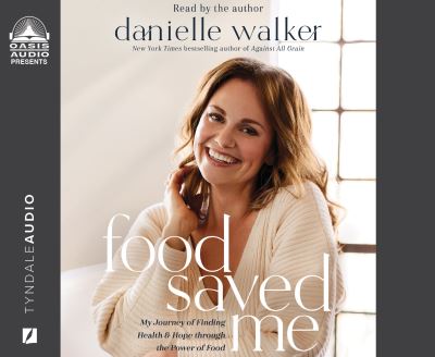 Cover for Danielle Walker · Food Saved Me (CD) (2022)