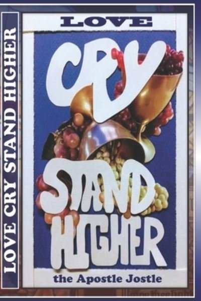 M T Chalice · Love Cry Stand Higher (Paperback Book) (2019)