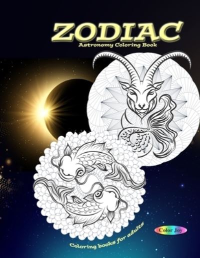 Cover for Color Joy · ZODIAC coloring books for adults (Paperback Book) (2019)