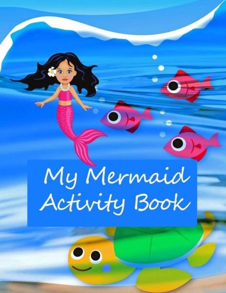 Cover for Wj Journals · My Mermaid Activity Book (Paperback Book) (2019)
