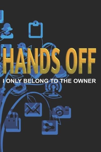 Cover for Rd Publishing · Hands Off - I Only Belong to the Owner (Taschenbuch) (2019)