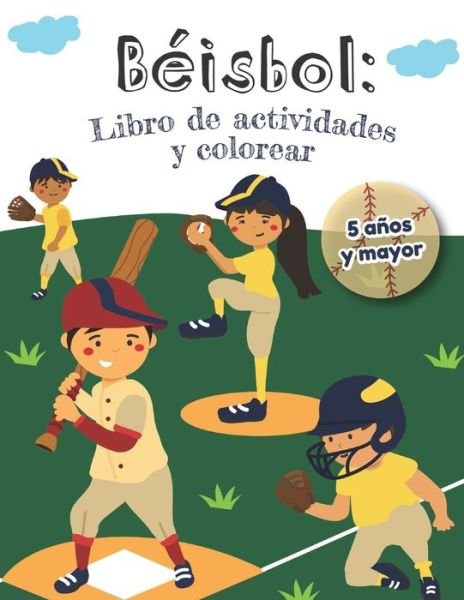 Cover for Teaching Bilinguals Press · Beisbol y libro de actividades y colorear 5 anos y mayor (Paperback Bog) (2019)