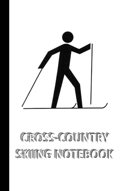 Cover for Iris a Viola · CROSS-COUNTRY SKIING NOTEBOOK [ruled Notebook / Journal / Diary to write in, 60 sheets, Medium Size (A5) 6x9 inches] (Paperback Bog) (2020)